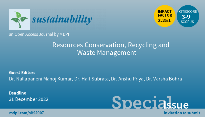 #SUSSpecialIssue

“Resources Conservation, Recycling and Waste Management” welcomes the submission

by Dr. Nallapaneni Manoj Kumar, Dr. Subrata Hait, Dr. Anshu Priya and Dr. Varsha Bohra 

#sustainability #SDG #environment

More at mdpi.com/journal/sustai…