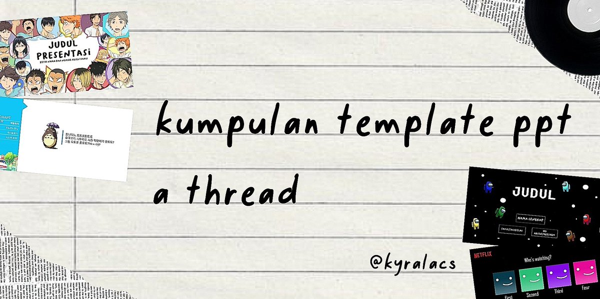 kyralacs's tweet image. 𓂋 kumpulan template ppt ! ✷
– a thread