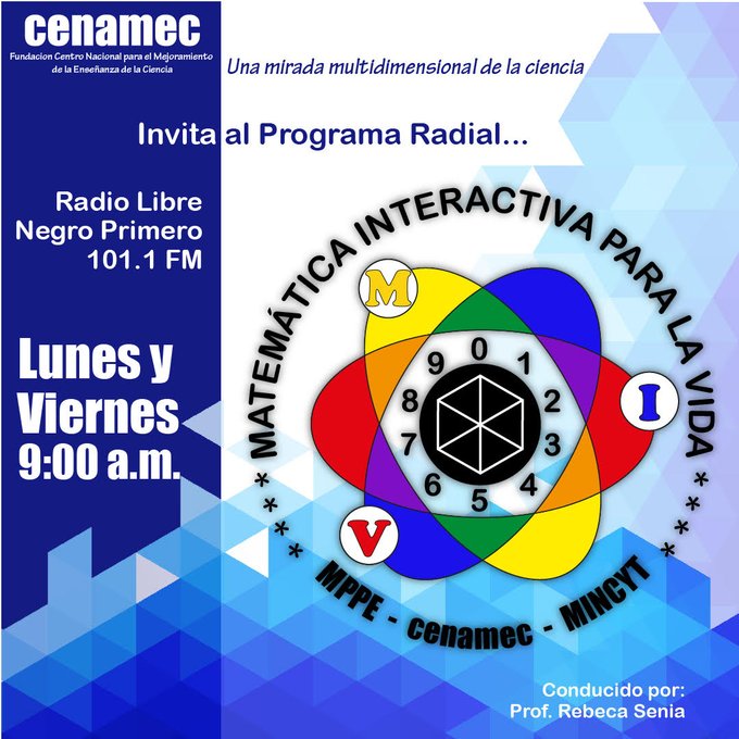 𝐓𝐨𝐦𝐚 𝐍𝐨𝐭𝐚! Este Viernes  de 9 a 10am por RadioLibre Negro Primero 101.1FM “Matemática Interactiva para la Vida” un espacio de la Fundación Centro Nacional para el Mejoramiento de la Enseñanza de la Ciencia. (CENAMEC). Para msjs de texto: 04123924177