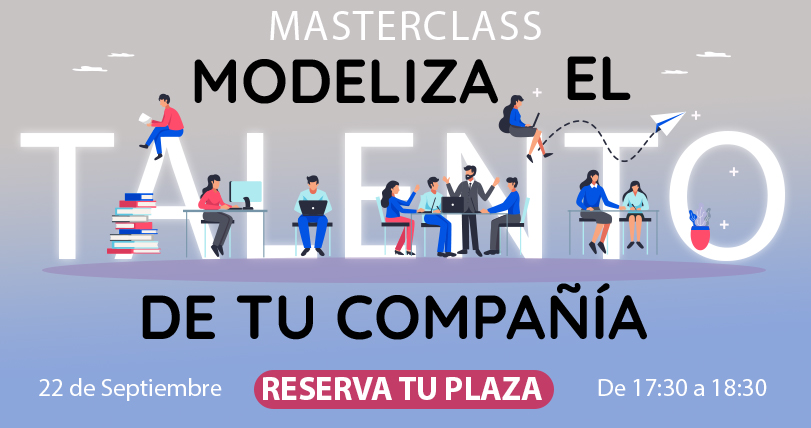 Masterclass "Modeliza el talento de tu compañía". Haz tangible el talento de tu empresa, aprende a alinearlo con el puesto y modelarlo. ¿Te apuntas? hubs.la/H0X0yWH0