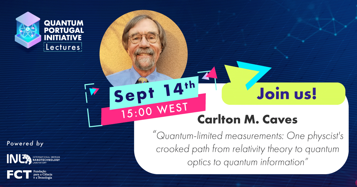 INLnano's tweet photo. + Join us next Tuesday, September 14!

+ For the first edition after the summer holidays, Carlton M. Caves will discuss how quantum information science has changed our view of quantum mechanics.

+ Join us by registering here: https://t.co/dzeWVk3s37
#inlnano #quantum #QuantumPT https://t.co/oTebXz0Z6d