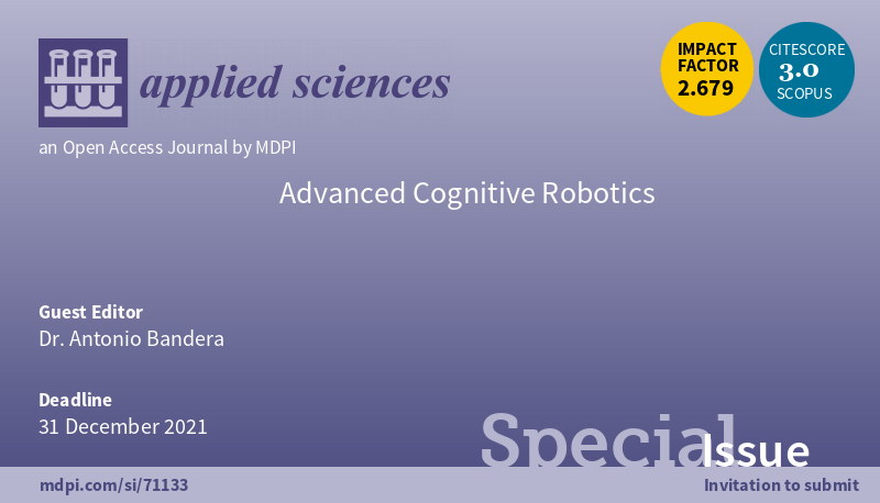 Applsci's tweet image. #SpecialIssue Advanced Cognitive Robotics
mdpi.com/journal/applsc…
Submission Deadline: 31 December 2021
Guest Editor: Dr. Antonio Bandera

#activeperception #cognitivehumanrobotinteraction #cognitiverobotics #interactiverobots #neurorobotics #assistiverobot #mdpiapplsci