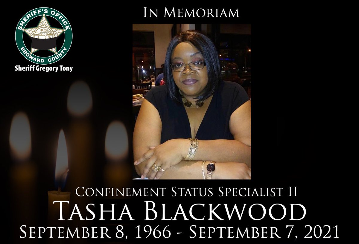 It is with a heavy heart we announce the passing of Confinement Status Specialist II Tasha Blackwood. Ms. Blackwood was hospitalized on August 22 after contracting COVID-19, and died on Tuesday, September 7.
 
Ms. Blackwood is a 20-year veteran of the Broward Sheriff’s Office.1/2