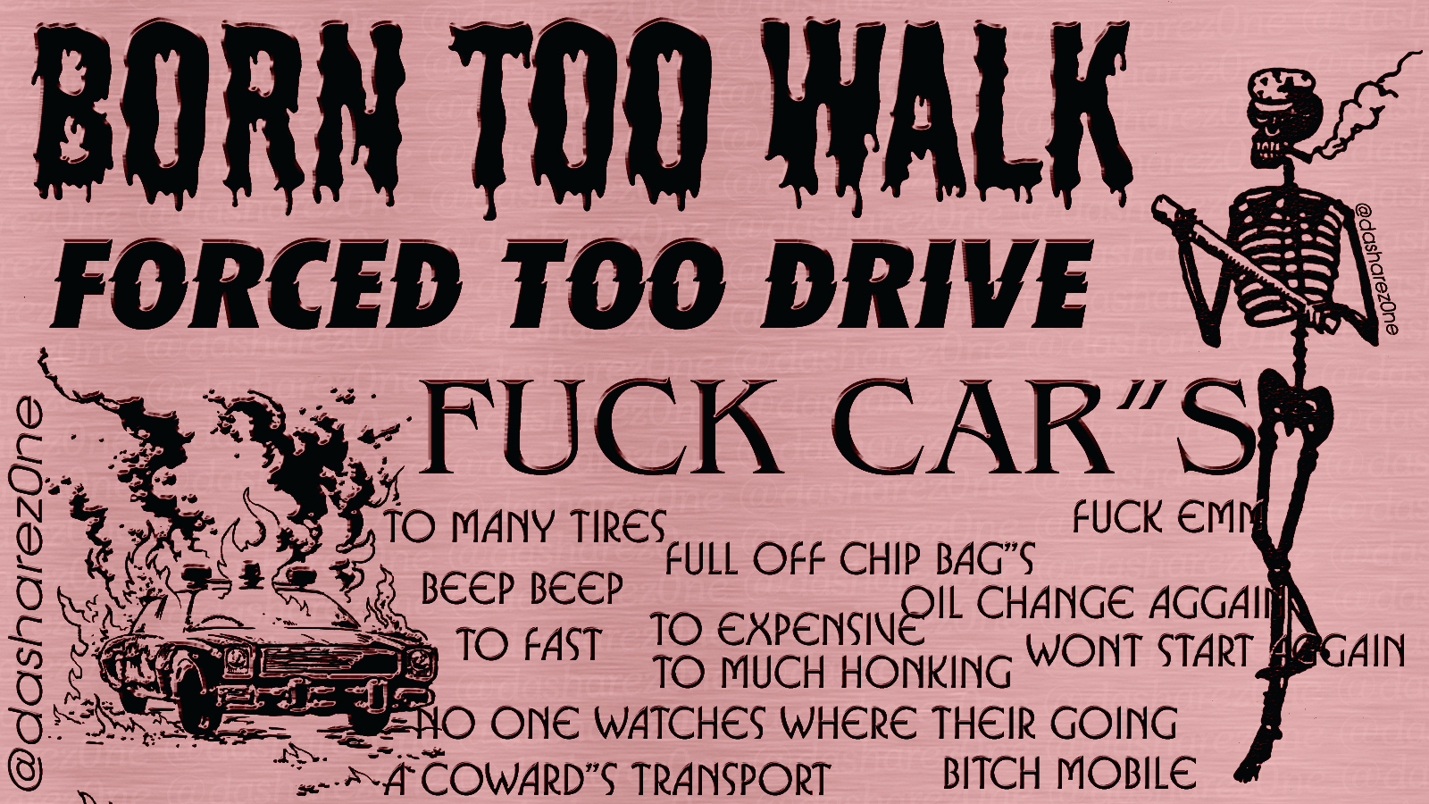 FUCK CAR'S - https://t.co/GfqwqHWv7Y ADMIN
