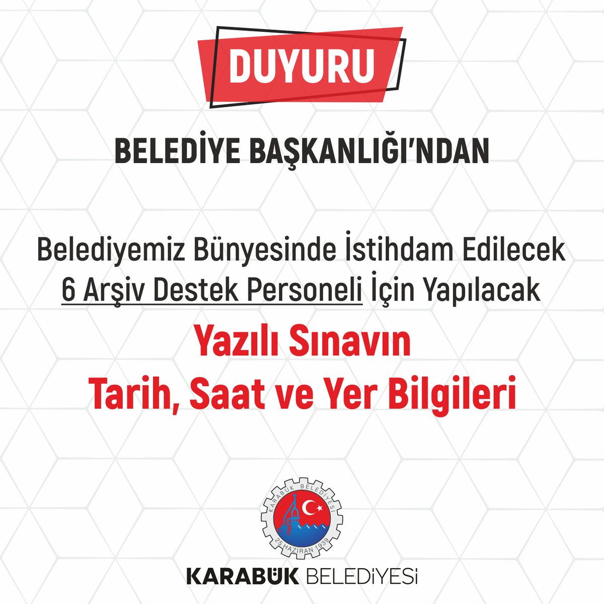 Belediyemiz bünyesinde istihdam edilecek 6 Arşiv Destek Personeli için yapılacak yazılı sınavın Tarih, Saat ve Yer Bilgilerine aşağıdaki bağlantıya tıklayarak ulaşabilirsiniz.
karabuk.bel.tr/duyurular.asp?…