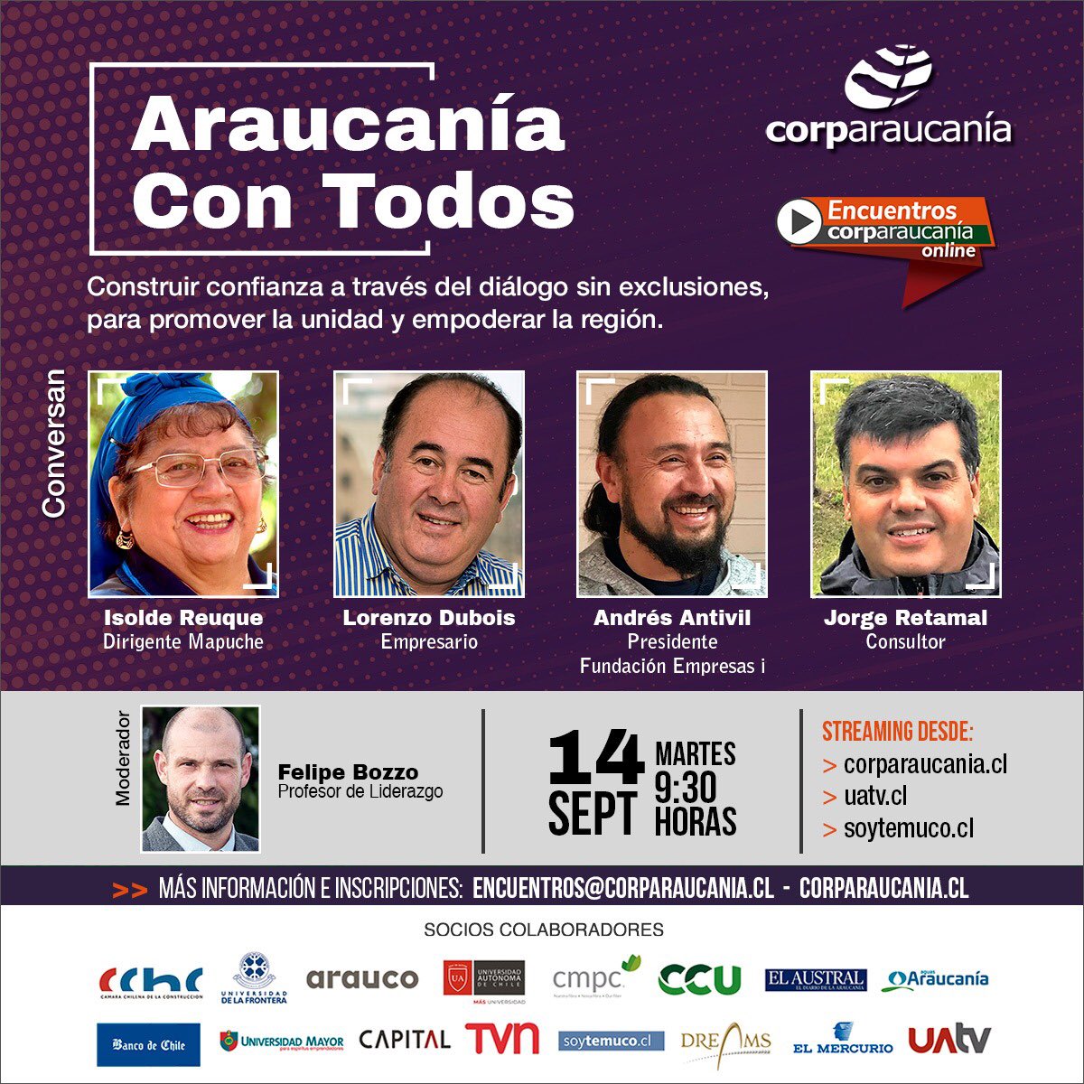 corparaucania's tweet photo. 📌 ¡AGENDA!
📅 Martes 14 de septiembre | 🕤 09:30 hrs.
📣 “Araucanía Con Todos”
📝 Inscríbete 👉 https://t.co/s3oPMDlg2Z
Invitados: Isolde Reuque, Lorenzo Dubois, @antivil y @joretamal Modera: @felipebozzo 
💻 Sigue el evento desde ➡️ https://t.co/U4oyV8ADd5
¡No te lo pierdas 👏! https://t.co/12QZoiJz2W