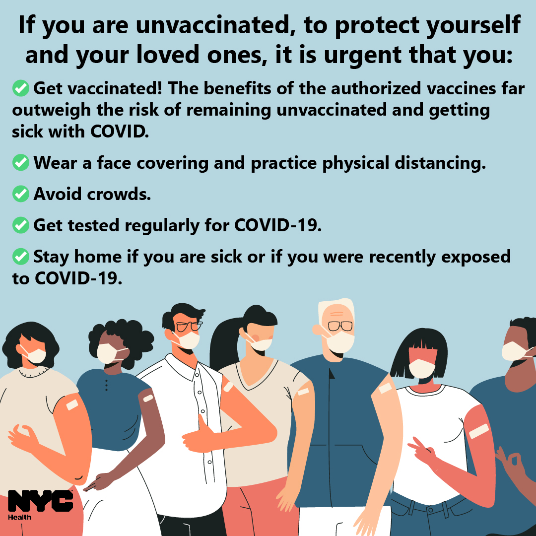 Illustration of people of different ages and races wearing face coverings and showing off their adhesive bandages on their arms from where they were recently vaccinated. Text reads: If you are unvaccinated, to protect yourself and your loved ones, it is urgent that you: Get vaccinated! The benefits of the authorized vaccines far outweigh the risk of remaining unvaccinated and getting sick with COVID.