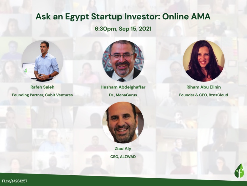 Mark your calendars! 6:30pm, Sep 15, 2021 (Africa/Cairo): Founder Institute will host 'Ask an Egypt Startup Investor: Online AMA'. Don't miss it! --> 
fi.co/e/261257