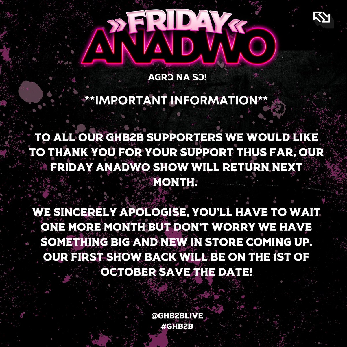 ghb2blive's tweet photo. To all our GHB2B supporters We would like to thank you thus far for all your support, Our Friday Anadwo show will be back in October.
We sincerely apologise, you’ll have to wait one more month, Our first show back will be October 1st 2021 - SAVE THE DATE‼️
#ghb2b https://t.co/bldKpxLR6I