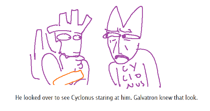 Sometimes you draw fanart of swag Galvadad au from a pal. Congrats Galvatron on your new burned funiture 