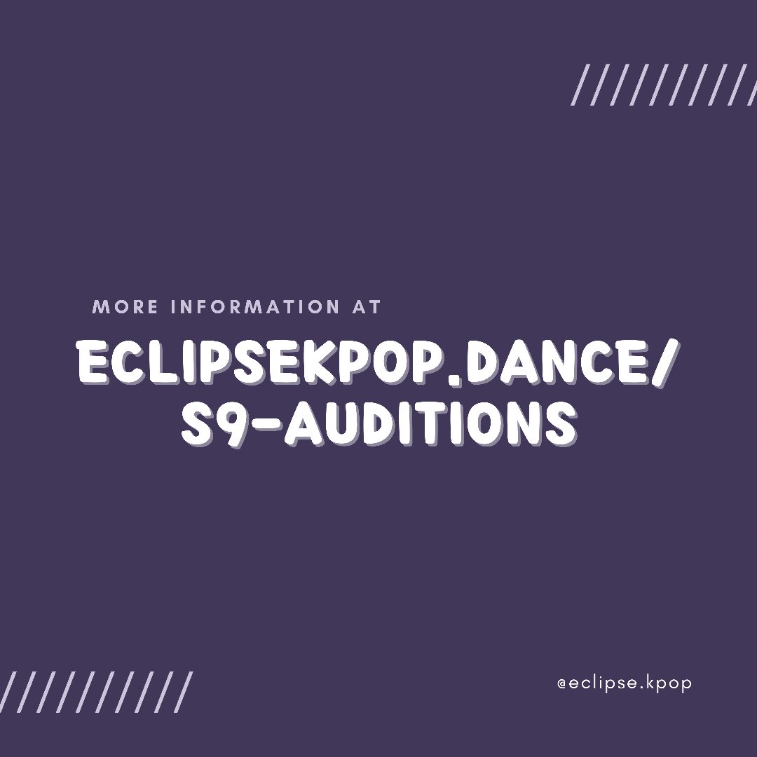 ECLIPSE K-POP AUDITION ANNOUNCEMENT 📢

more info and faq’s at eclipsekpop.dance/s9-auditions 💜 hope to see y’all there!