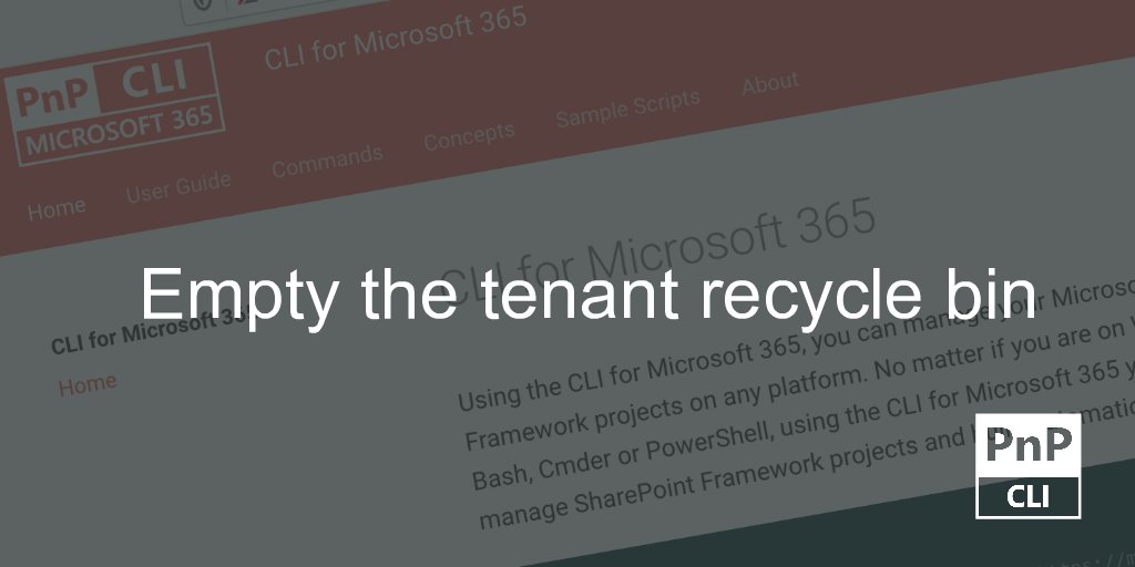 climicrosoft365's tweet photo. Easily empty the tenant recyle bin 🛒! Sample script by LauraKokkarinen https://t.co/jptVW3WzEb #SharePointOnline #CLIMicrosoft365 #Microsoft365dev #m365pnp https://t.co/IMxQ7gItyr