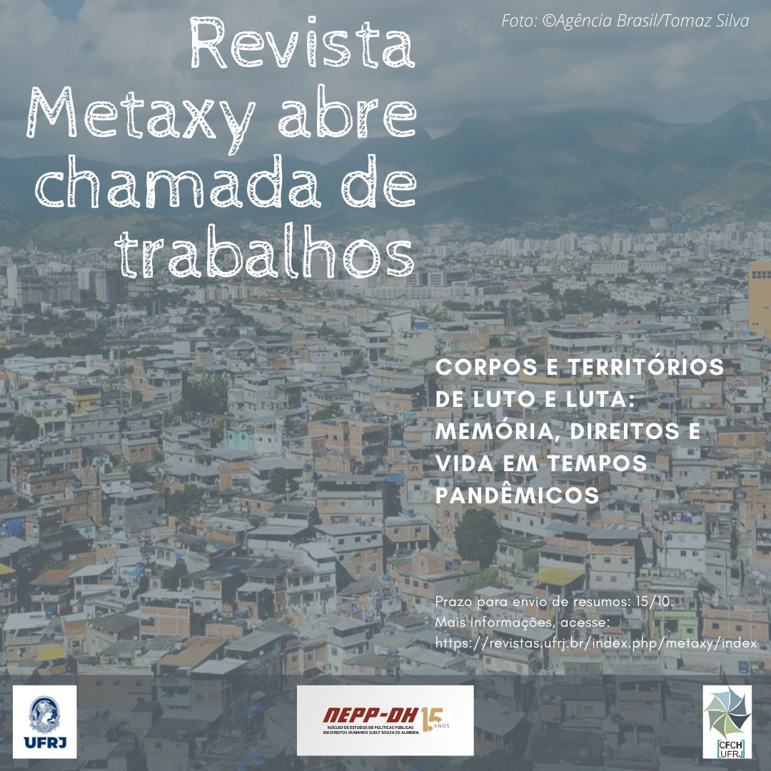 CFCH_UFRJ's tweet photo. A Revista Metaxy está com chamada de trabalhos aberta para o tema "Corpos e Territórios de Luto e Luta: Memória, Direitos e Vida em Tempos Pandêmicos". Para mais informações, acesse: https://t.co/qrjwO1anCn #CFCH #UFRJ @BibECOCFCH @feducacaoufrj @UFRJ_ECO @ufrj @cap_ufrj @NEPPDH https://t.co/jvI49ypDbN