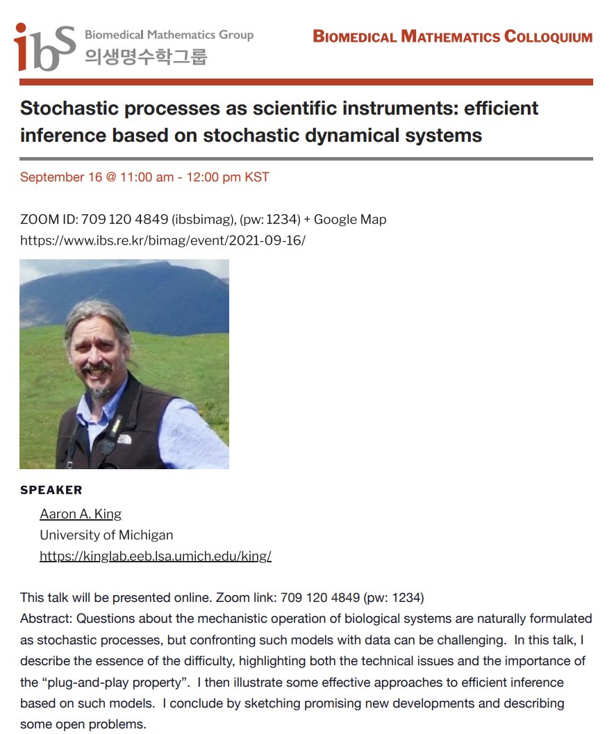ibsbimag's tweet photo. We have a great colloquium speaker this Thu 11am (KST). Aaron King (U Michigan) will talk about how to efficiently infer stochastic biological systems! This is public talk (zoom link is available at https://t.co/5ZNh6n1SWz)
#MathBiology #MathMedicine
@SMB_MathBiology
@ESMTBio https://t.co/M8cwyrXQSM