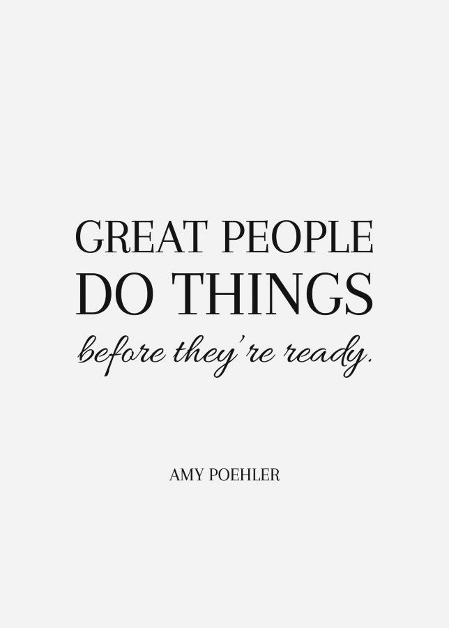 Great people do things before they're ready. #MondayMotivaton #PositiveVibes #ThinkBIGSundayWithMarsha