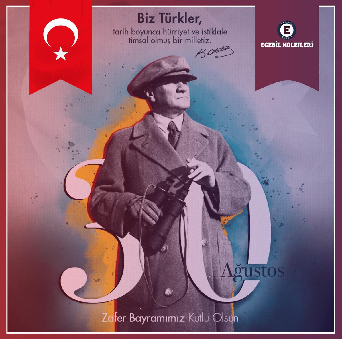 "Zafer, "zafer benimdir" diyebilenindir. Başarı ise, "başaracağım" diye başlayarak sonunda "başardım" diyebilenindir." 30 Ağustos Zafer Bayramımız kutlu olsun.🇹🇷🇹🇷🇹🇷

#egebilkolejleri #30agustos #zaferbayrami