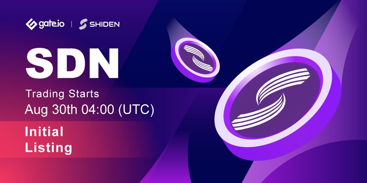 Gate's tweet photo. 🚀 #SDN Listing at https://t.co/8kWqgEeplL 🚀
 
Multi chain aApp hub on Kusama @ShidenNetwork 
$SDN trading has enabled at https://t.co/8kWqgEeplL

Time: Aug 30th, 2021 04:00 AM UTC

Trade: https://t.co/v9nR2WBjQm
Details: https://t.co/sa6GwQT5wy

#cryptocurrencies https://t.co/3ipY8bgV0O