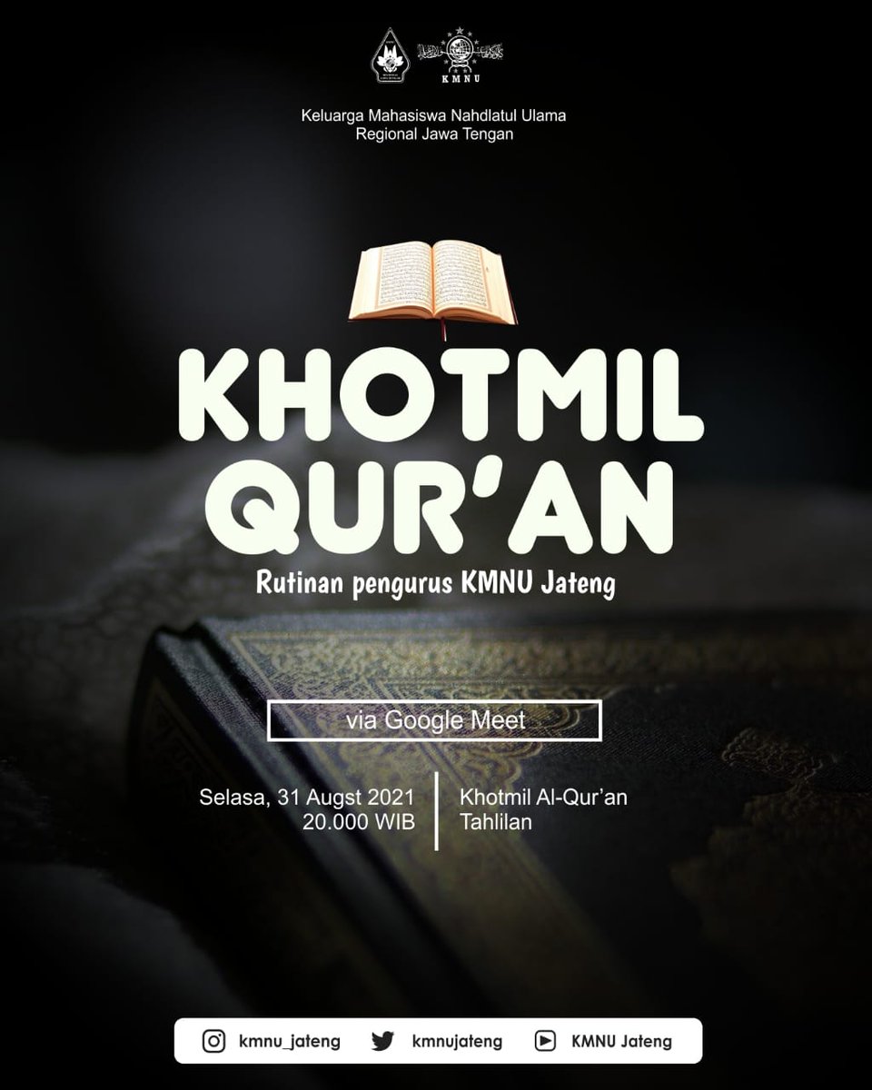kmnujateng's tweet photo. [KHOTMIL QUR'AN KMNU REGIONAL JATENG]

Assalamu'alaikum Warahmatullahi Wabarakatuh

Bismillah, akan diadakan Khotmil Qur'an KMNU Regional Jateng yang akan dilaksanakan pada :
🗓️ : *Selasa, 31 Agustus 2021*
⏰ : *20.00 WIB*
💻 : *google meet*
. https://t.co/KEMl0o1LNb
