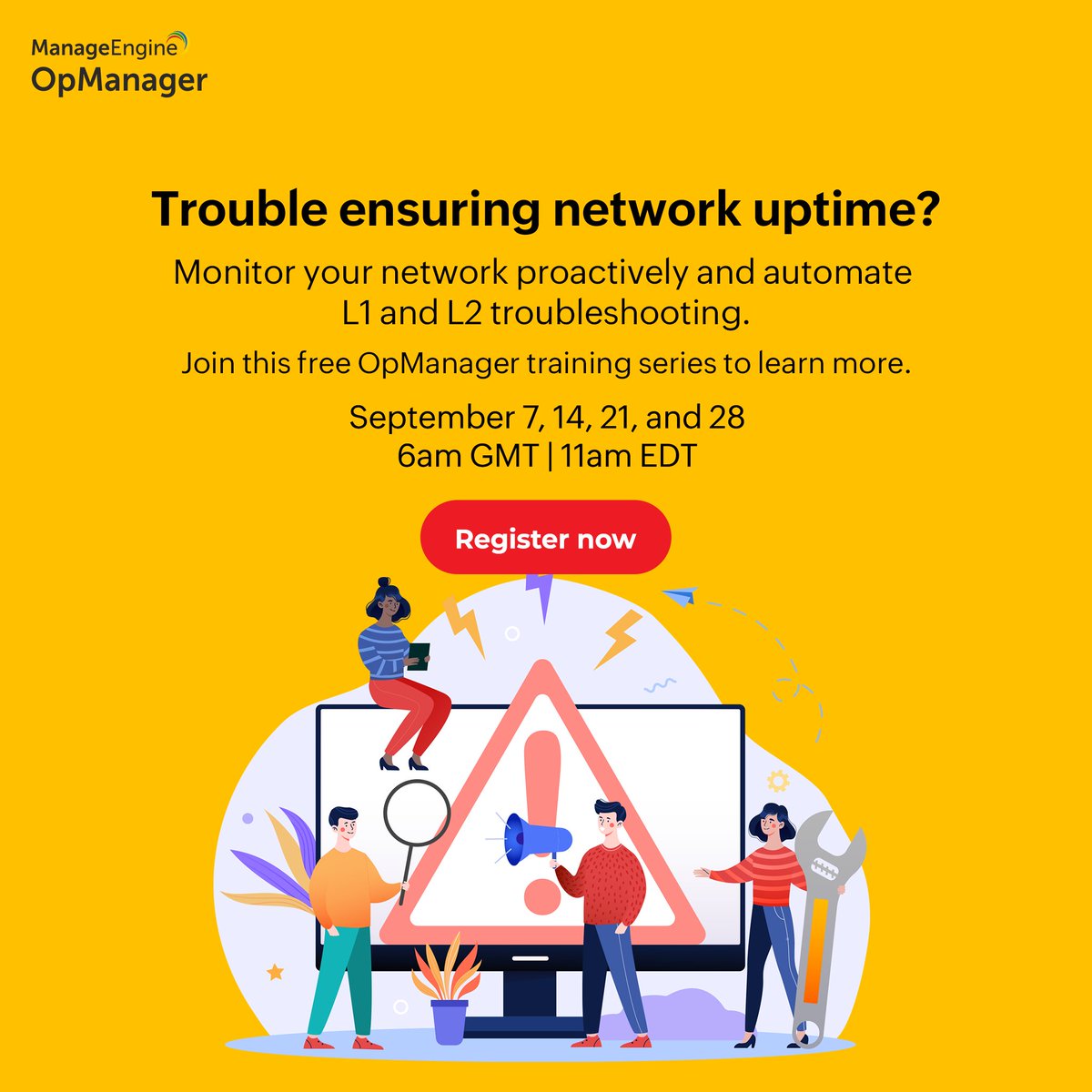 manageengine's tweet image. Join our free webinar series September 7, 14, 21, and 28. Learn from our experts how to combat challenges in monitoring and visualizing your network's health and enable prompt troubleshooting with OpManager.
๐ zcu.io/fnWS
#NetworkMonitoring #NetworkMonitoringTools