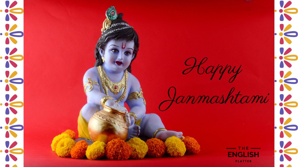 Happy Janmashtami to you and your families. 
Best wishes from The English Platter.
#HappyJanmashtami