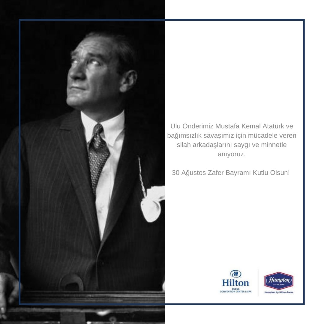HamptonBursa's tweet photo. Ulu önderimiz Mustafa Kemal Atatürk ve bağımsızlık savaşımız için mücadele veren silah arkadaşlarını saygı ve minnetle anıyoruz.
30 Ağustos Zafer Bayramı Kutlu Olsun!

Happy Victory Day!
#hamptonbursa #hampton #hamptonhotels #victoyday #30ağustoszaferbayramı https://t.co/PVSMQAZzeT