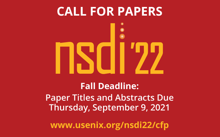 usenix's tweet image. The Fall deadline for the NSDI &apos;22 Call for Papers is Thursday, September 9! View the CFP and submit your papers soon: bit.ly/nsdi22cfp #systemsresearch #conference #cfp #compsci