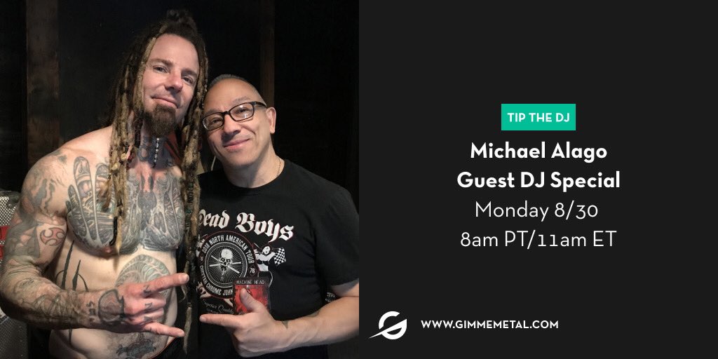 michael alago (@michaelalago1) on Twitter photo TODAY MONDAY AUGUST 30th at 11am EST I am hosting <a href="/gimmeradio/">Gimme Metal</a> come on by. I’ll be in the LIVE chat room. Xx Michael 😎 C’mon feel the Noize!!!❤️🖤 TODAY MONDAY AUGUST 30th at 11am EST I am hosting <a href="/gimmeradio/">Gimme Metal</a> come on by. I’ll be in the LIVE chat room. Xx Michael 😎 C’mon feel the Noize!!!❤️🖤