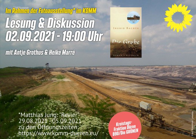 Bild des Tagebau Hambach, darauf die Informationen: Im Rahmen der Fotoausstellung (Matthias Jung "Revier") im KOMM in Düren: Lesung und Diskussion von Ingrid Bachérs "Die Grube". 02.09.2021 19:00 Uhr