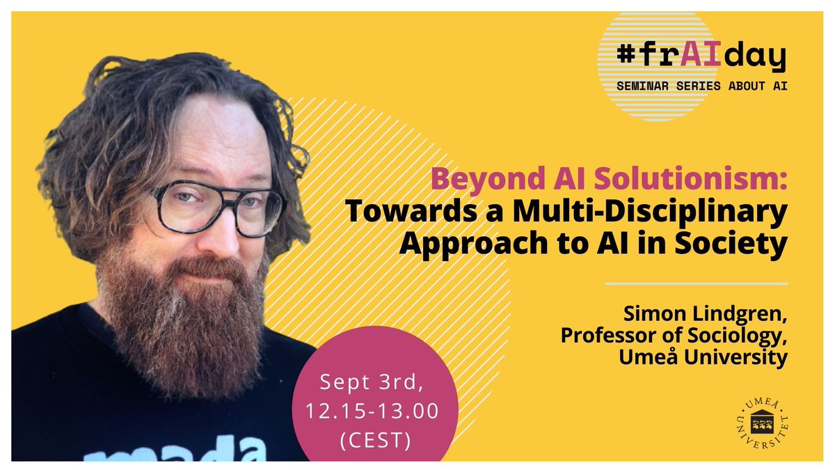 ResponsibleAIU1's tweet photo. #frAIday weekly seminars about #AI are back after the summer break! Join us on Sept 3rd to discuss a multi-disciplinary approach to AI in society with @simonlindgren @digsum. For more info and registration: https://t.co/Grm8u8MNSY
#sociology #technologicalsolutionism https://t.co/QXR9iCgImZ
