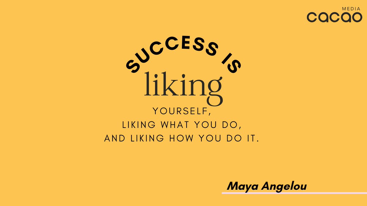 Success is liking yourself, liking what you do, and liking how you do it. 

Maya Angelou

#cacaomedia #marketing #strategy #goals #success