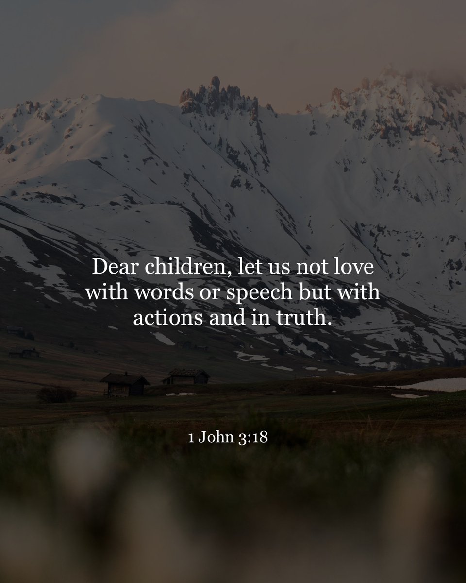 YouVersion's tweet photo. 1 John 3:18 https://t.co/zCoFubRaq7