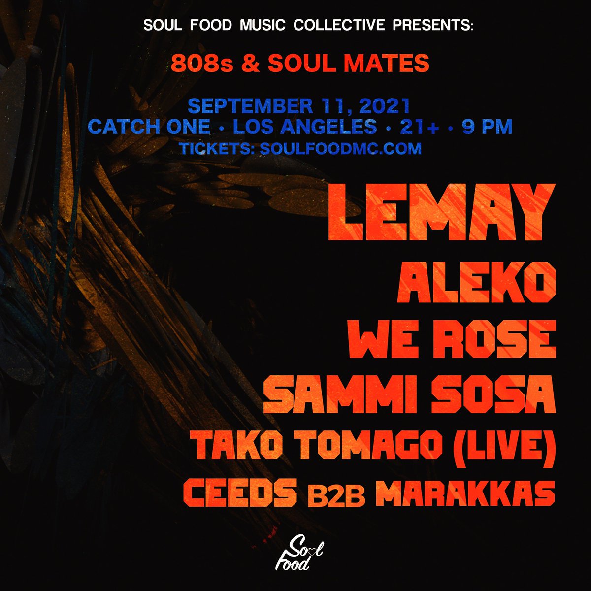 SoulFoodMC's tweet photo. SHOW ANNOUNCEMENT 📣 

808s &amp; SOUL MATES 

LEMAY
ALEKO
WE ROSE 
SAMMI SOSA
TAKO TOMAGO 
CEEDS B2B MARAKKAS 

CATCH ONE 

LOS ANGELES,CA

SAT. SEPTEMBER 11 

TIX - https://t.co/JLk3RYQf9I https://t.co/J6fAHbvLUj