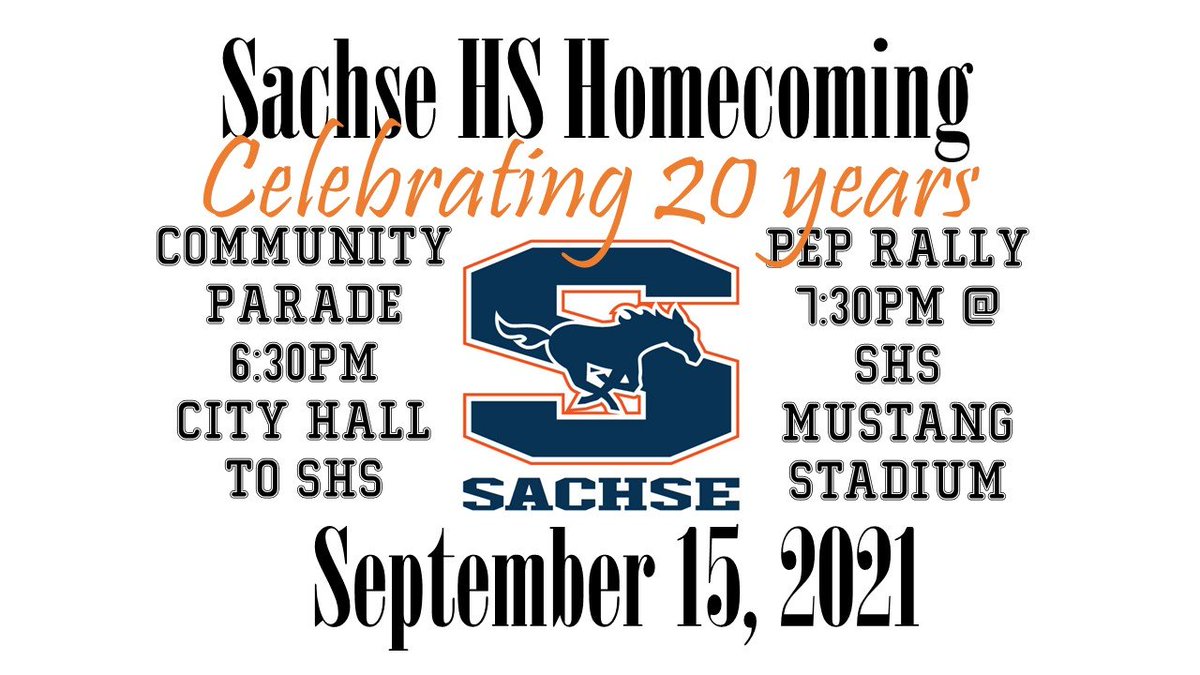 Join us for our annual Sachse HS Homecoming Parade and Community Pep Rally on Wednesday, September 15.  

The parade starts at 6:30pm at Sachse City Hall and travels down Miles Road ending at Sachse HS.  Join us afterward at Mustang Stadium for the Community Pep Rally at 7:30pm.