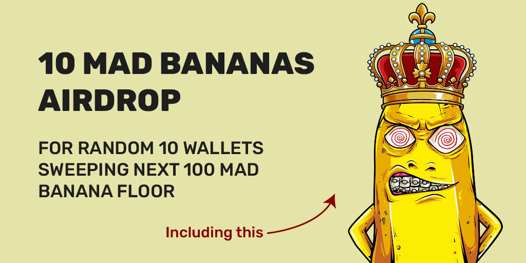 MadBananaUnion's tweet photo. 3 BIG ANNOUNCEMENTS TODAY

1⃣ First Announcement:

🎁Our biggest giveaway ever🎁

For next 100 floors bought:
We are giving away 10 MAD BANANAS (including a Royal Crown Banana, $750 floor) to 10 random wallets 

Take it easy on the floor 🚀🔥 https://t.co/ucKnCsUQqc