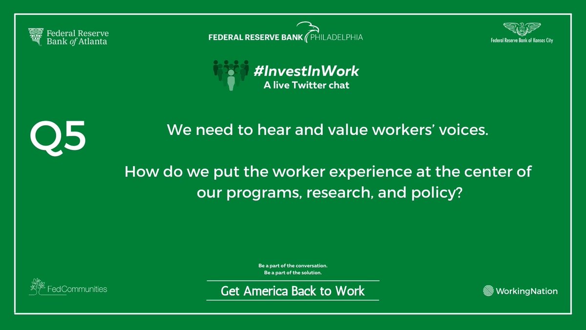 Q5: We need to hear and value workers’ voices. How do we put the worker experiences at the center of our programs, research, and policy? #InvestInWork