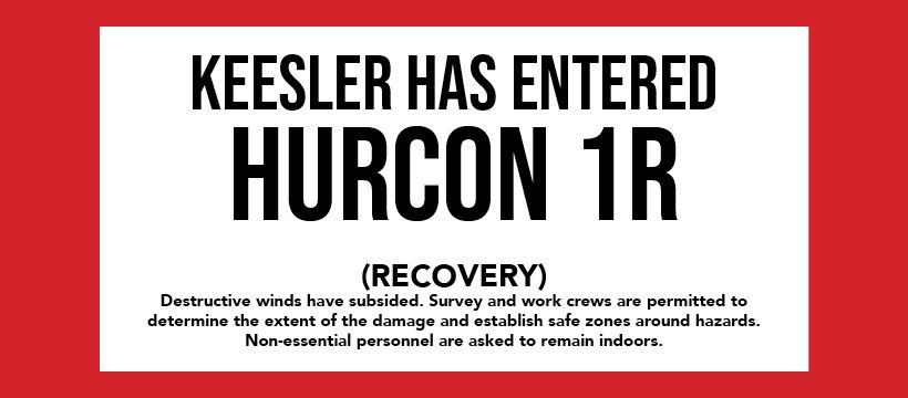 🗣 Keesler has now entered HURCON 1R Destructive winds have subsided, but a Tropical Storm Warning remains in effect. All personnel need to exercise caution and continue to monitor weather alerts and warnings during recovery operations. Expect normal operations for Tuesday