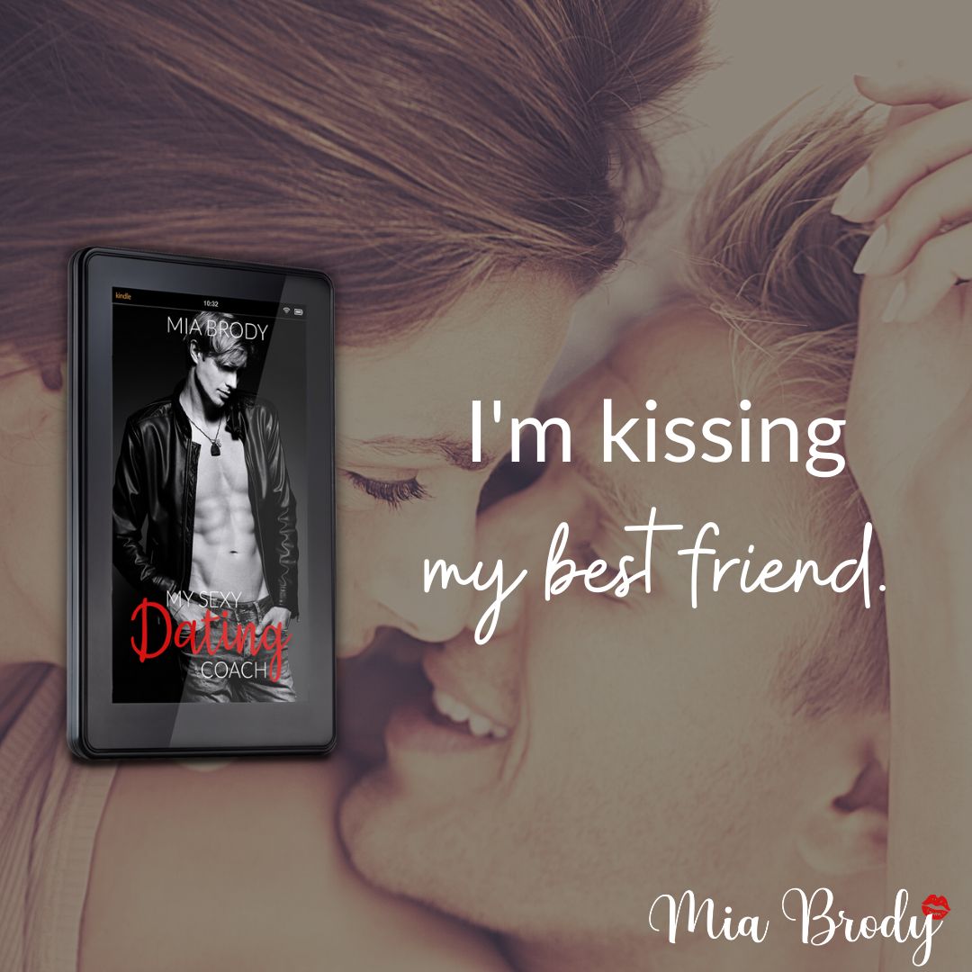 I’m kissing my best friend. The thought fills me with an unexpected buzz of excitement and nervousness. ‍ Find out what happens when Arielle locks lips with her best friend in My Sexy Dating Coach. 💋💋💋 Available now: miabrody.com/news/ #shortreads #bookboyfriends ‍