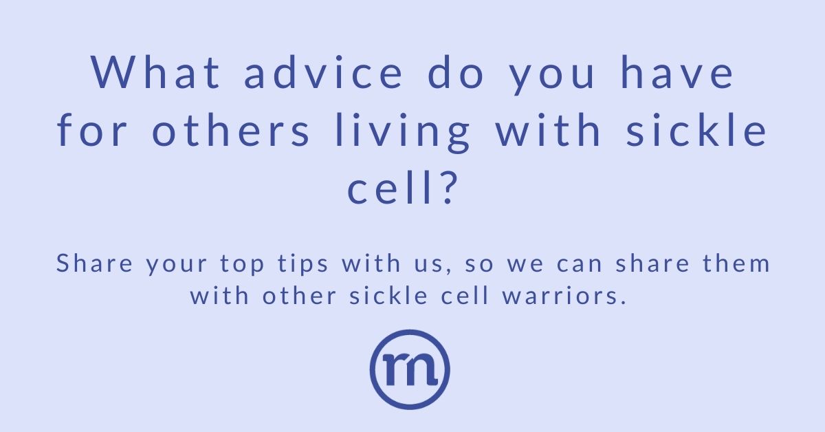 Sicklecell_RM's tweet photo. What advice do you have for others living with sickle cell? Share your top tips with us, so we can share them with other sickle cell warriors. 
#SickleCell https://t.co/rpfcYXUSEb