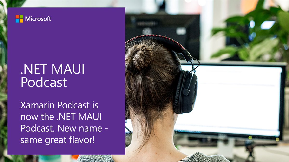 Image showing the “.NET MAUI" Podcast title slide on the left and a developer sitting in front of their computer while listening to a podcast through headphones on the right.