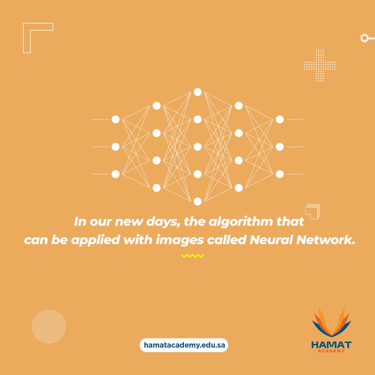 في وقتنا الحالي، الخوارزميات التي يمكن تطبيقها على الصور تسمى الشبكة العصبية.
-
#saudiarabia #hamatacademy #training #callusnow #visitourwebsite #jeddah
