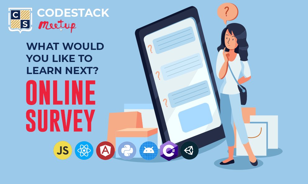 CodeStackStkn's tweet image. We want to hear from YOU! CodeStack Meetups are the fastest growing group for coders in San Joaquin County. Its YOUR participation that makes it GREAT! Please take a moment to take a quick survey and let us know, what you want to learn next! forms.gle/VU9poLA2NiGNyn… #SJCOE #Coding