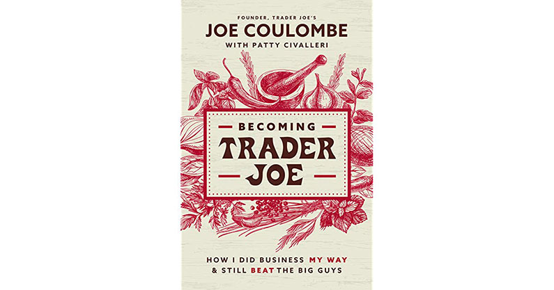 postecinc's tweet photo. The recently published memoir of “Trader” Joe Coulombe contains lots of advice and ideas for anyone in the grocery business. Read our new blog post to learn more about the book: https://t.co/GalkfnbhAt #marketing #grocery #groceryindustry #foodretail https://t.co/JRn9zEtWZd