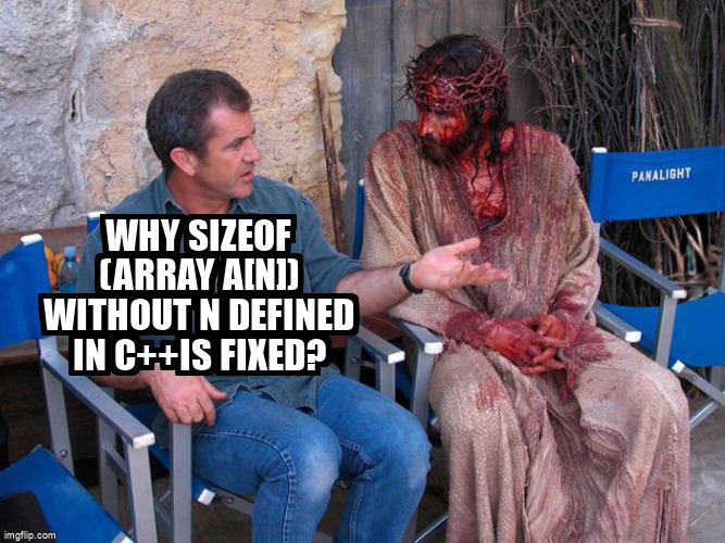 overflow_meme's tweet image. Why sizeof (array A[n]) without n defined in C++is fixed? stackoverflow.com/questions/6899… #cpp #spacecomplexity #arrays #sizeof