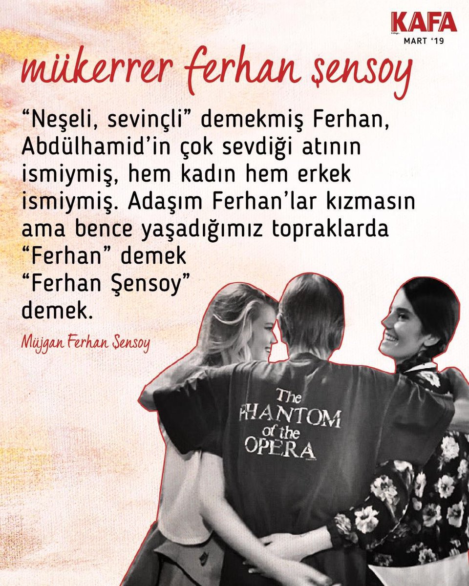 Ferhan demek, Ferhan Şensoy demek.