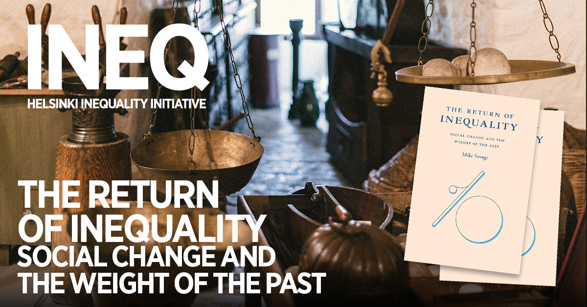 IneqHelsinki's tweet image. Inequality Talks continue! Professor Mike Savage @MikeSav47032563 @LSEsociology will discuss his new book 'The Return of Inequality' on Sept 27.
For more info, go to: www2.helsinki.fi/en/ineq-helsin…. 
The talk is organized in cooperation with @BIBUresearch.