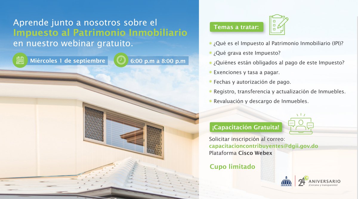 DGii's tweet photo. Este miércoles 01 de septiembre, a las 6:00 p.m., ofreceremos el webinario Impuesto al Patrimonio Inmobiliario (IPI). ¡Totalmente gratis!
Inscríbete al correo: capacitacioncontribuyentes@dgii.gov.do #CuposLimitados
#DGII #DGIIEduca #CapacitaciónGratuita https://t.co/dXbk7lIJaw