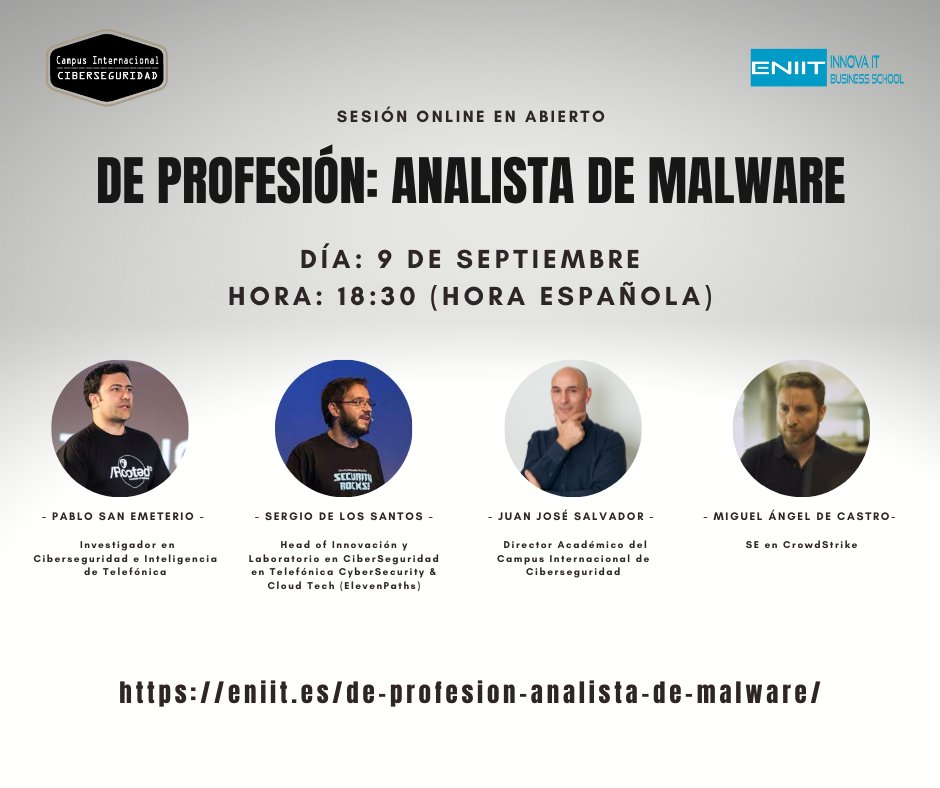 🎯 De profesión: Analista de Malware 
Sesión online del <a href="/CampusCiberseg/">CampusCiberseguridad</a> 👉🏽 eniit.es/de-profesion-a…
🗓️9 de septiembre
🕡18:30 h. (hora española)
🗣️<a href="/ssantosv/">Sergio de los Santos</a> <a href="/_JuanjoSalvador/">Juanjo Salvador</a> <a href="/madecastrosimon/">Miguel Ángel de Castro Simón</a> <a href="/psaneme/">Pablo San Emeterio</a> 
#AnalistaDeMalware #Malware #Ciberseguridad #SeguridadInformática #Seguridad