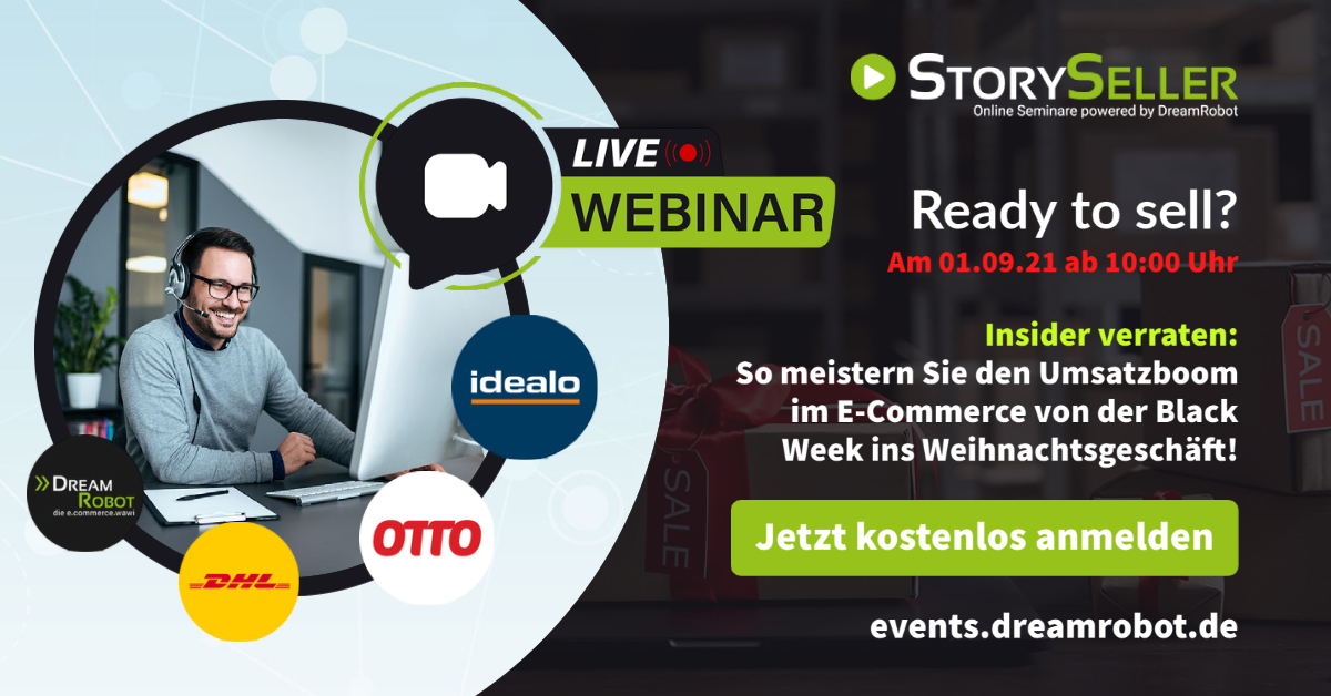 Last Call: DreamRobot Story Seller Event am 01. September.
In dem kostenlosen Webinar erhältst Du spannenden Insights und hilfreiche Tipps, wie Du die anstehende Peak Season des E-Commerce erfolgreich meisterst. Hier noch schnell Tickets sichern:
dreamrobot.de/info/events/on…
#idealo