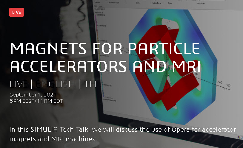 Don't miss tomorrow's Live SIMULIA Tech Talk!  You will learn how Opera simulation technology can be used to virtual test MRI machines including the main field and gradient coils necessary for the production of images.  Register now: go.3ds.com/1a1