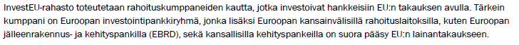 HankeVerka's tweet photo. InvestEU-rahoitus on suunnattu yksittäisille toimijoille, pk-yrityksille, finanssilaitoksille, rahastoille, yliopistoille ja tutkimuslaitoksille sekä julkishallinnon organisaatioille joko yksin tai kumppanuuksissa. Lue lisää @EastNorthFIN_EU rahoitusopas https://t.co/Q3KIL2hpTx https://t.co/JXubjLq6eS